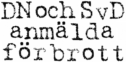 TEXTBILD: DN och SvD anmälda för brott