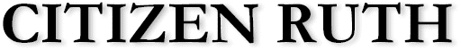 TEXTBILD: CITIZEN RUTH