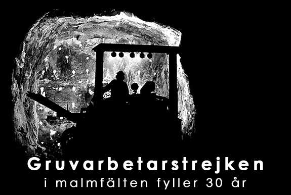 Gruvarbetarstrejken i malmflten fyller 30 r