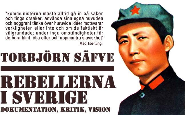 REBELLERNA I SVERIGE dokumentation, kritik, vision av Torbjrn Sfve